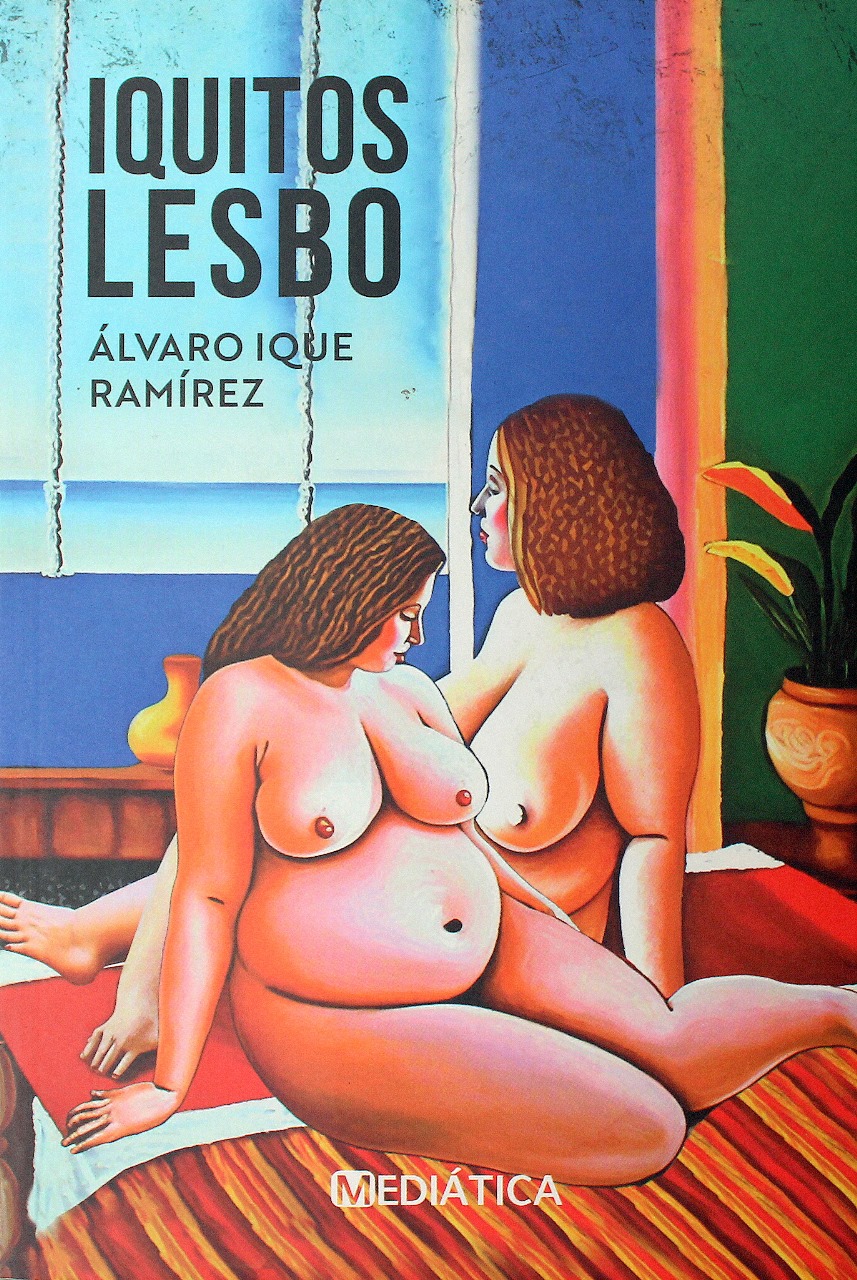 Prólogo del libro IQUITOS LESBO de Álvaro Ique